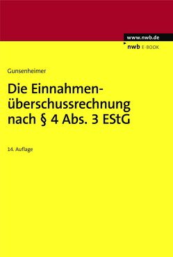 Die Einnahmenüberschussrechnung nach § 4 Abs. 3 EStG von Gunsenheimer,  Gerhard, Segebrecht,  Helmut