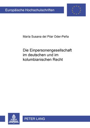 Die Einpersonengesellschaft im deutschen und im kolumbianischen Recht von Oder-Pena,  Maria Susana