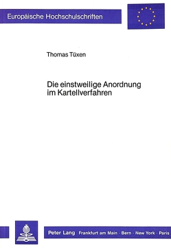 Die einstweilige Anordnung im Kartellverfahren von Tüxen,  Thomas