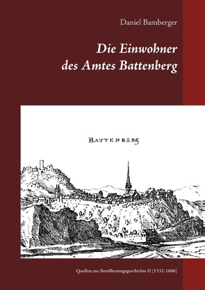 Die Einwohner des Amtes Battenberg, Band 2 von Bamberger,  Daniel