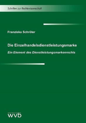 Die Einzelhandelsdienstleistungsmarke von Schröter,  Franziska