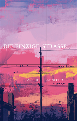 Die einzige Strasse von Rosenfeld,  Astrid