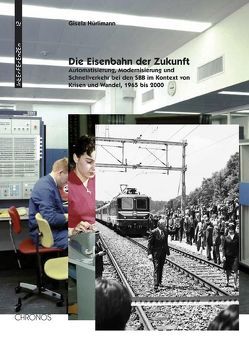 „Die Eisenbahn der Zukunft“ von Hürlimann,  Gisela