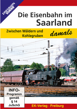 Die Eisenbahn im Saarland – damals