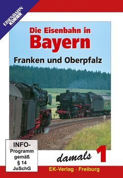 Die Eisenbahn in Bayern damals – Teil 1