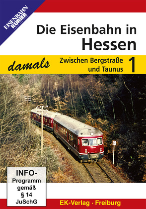 Die Eisenbahn in Hessen – damals