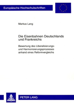 Die Eisenbahnen Deutschlands und Frankreichs von Lang,  Markus