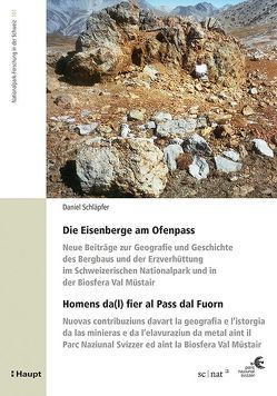 Die Eisenberge am Ofenpass – Homens da(l) fier al Pass dal Fuorn von Schläpfer,  Daniel