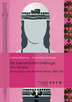 Die eisenzeitlichen Grabhügel von Vergina von Bräuning,  Andrea, Kilian-Dirlmeier,  Imma