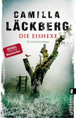 Die Eishexe (Ein Falck-Hedström-Krimi 10) von Frey,  Katrin, Läckberg,  Camilla