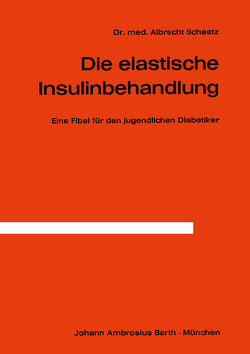 Die Elastische Insulinbehandlung von Schaetz,  A.