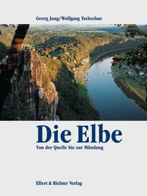 Die Elbe von Jung,  Georg, Tschechne,  Wolfgang