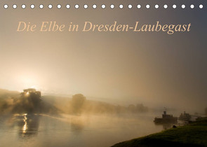 Die Elbe in Dresden-Laubegast (Tischkalender 2023 DIN A5 quer) von Gnauck,  Thomas