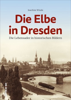Die Elbe in Dresden von Winde,  Joachim