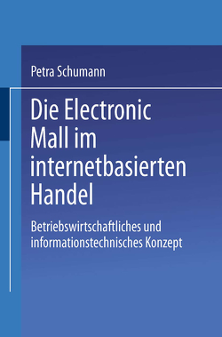 Die Electronic Mall im internetbasierten Handel von Schumann,  Petra
