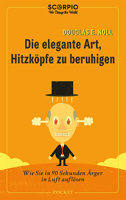 Die elegante Art, Hitzköpfe zu beruhigen von Borgmann,  Matthias D., Noll,  Douglas E.