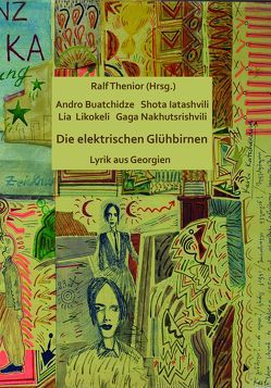 Die elektrischen Glühbirnen von Brôcan,  Jürgen, Buatchidze,  Andro, Güzel,  Lütfiye, Iatashvil,  Shota, Katscharava,  Karlo, Kunkel,  Ivette Vivien, Likokeli,  Lia, Liparteliani,  Maia, Lisowski,  Maja, Nakhutsrishvili,  Gaga, Shamanadze,  Shorena, Tabukashvili,  Maia, Thenior,  Ralf