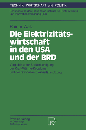 Die Elektrizitätswirtschaft in den USA und der BRD von Walz,  Rainer