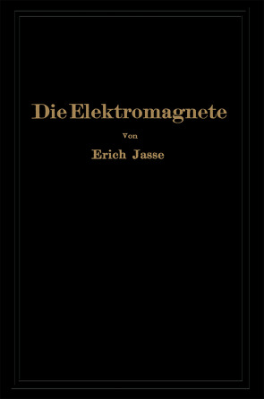 Die Elektromagnete von Jasse,  Erich
