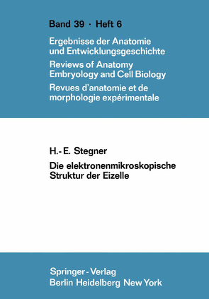 Die elektronenmikroskopische Struktur der Eizelle von Stegner,  H.E.