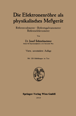 Die Elektronenröhre als physikalisches Meßgerät von Schintlmeister,  Josef