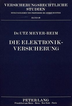 Die Elektronik-Versicherung von Meyer-Reim,  Utz Martin