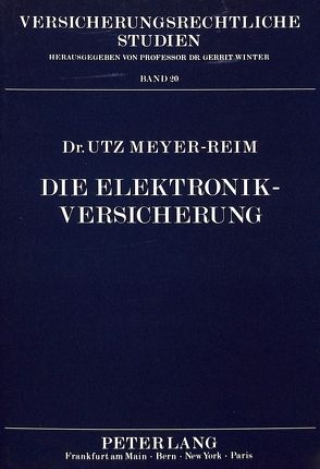 Die Elektronik-Versicherung von Meyer-Reim,  Utz Martin