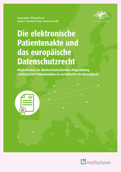 Die elektronische Patientenakte und das europäische Datenschutzrecht von Aichstill,  Vanessa, Krönke,  Christoph