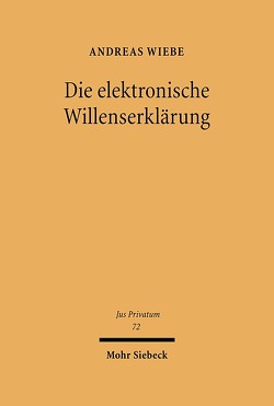 Die elektronische Willenserklärung von Wiebe,  Andreas