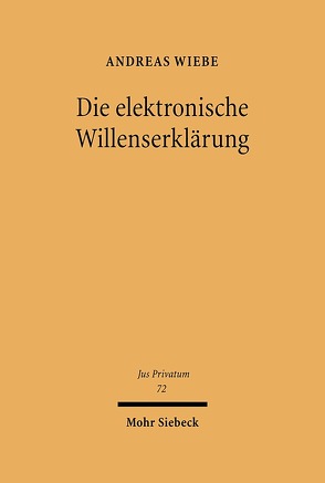 Die elektronische Willenserklärung von Wiebe,  Andreas