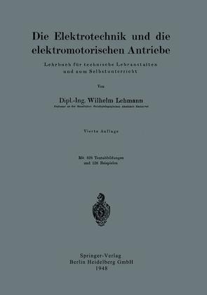 Die Elektrotechnik und die elektromotorischen Antriebe von Lehmann,  Wilhelm