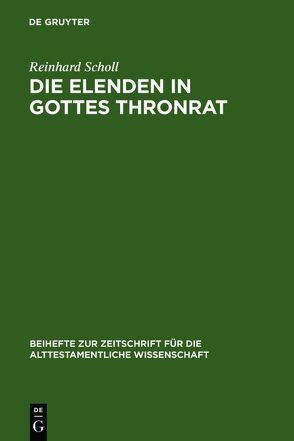 Die Elenden in Gottes Thronrat von Scholl,  Reinhard