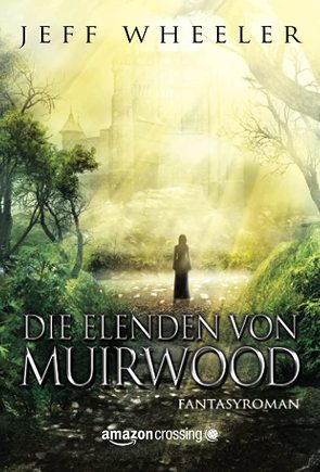 Die Elenden von Muirwood von Boettcher,  Irena, Wheeler,  Jeff