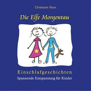 Die Elfe Morgentau – Einschlafgeschichten mit eingewebten Entspannungsübungen von Christiane Heyn Verlag, Linke,  Thomas