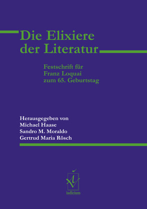 Die Elixiere der Literatur von Haase,  Michael, Moraldo,  Sandro M., Rösch,  Gertrud Maria