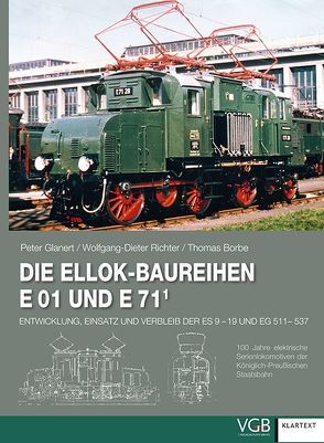 Die Ellok-Baureihen E 01 und E 71 von Borbe,  Thomas, Glanert,  Peter, Richter,  Wolfgang-Dieter