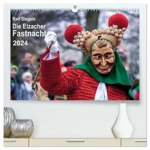 Die Elzacher Fastnacht (hochwertiger Premium Wandkalender 2024 DIN A2 quer), Kunstdruck in Hochglanz von Siegele,  Ralf