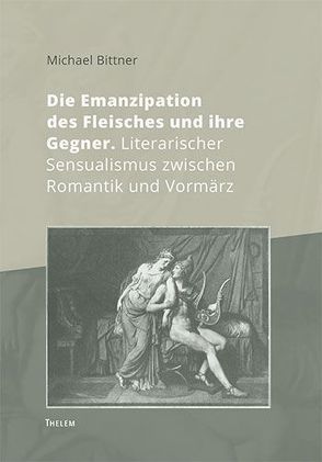 Die Emanzipation des Fleisches und ihre Gegner von Bittner,  Michael