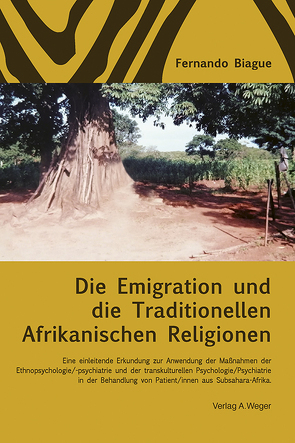 Die Emigration und die Traditionellen Afrikanischen Religionen von Biague,  Fernando
