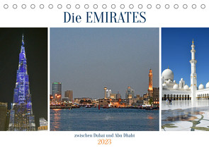 Die EMIRATES zwischen Dubai und Abu Dhabi (Tischkalender 2023 DIN A5 quer) von Senff,  Ulrich