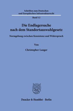 Die Endlagersuche nach dem Standortauswahlgesetz. von Langer,  Christopher