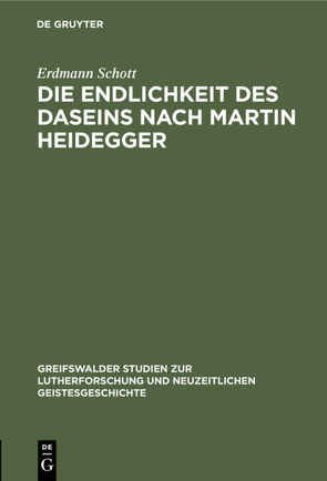 Die Endlichkeit des Daseins nach Martin Heidegger von Schott,  Erdmann