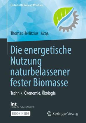 Die energetische Nutzung naturbelassener fester Biomasse von Herlitzius,  Thomas