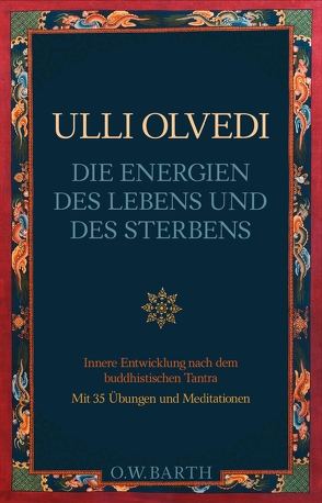 Die Energien des Lebens und des Sterbens von Olvedi,  Ulli