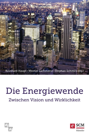 Die Energiewende von Haupt,  Reinhard, Lachmann,  Werner, Schmitz,  Stephan