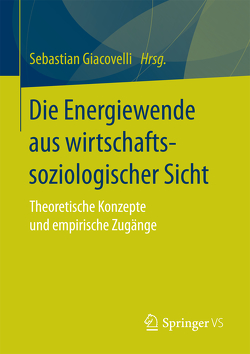 Die Energiewende aus wirtschaftssoziologischer Sicht von Giacovelli,  Sebastian