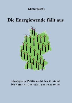 Die Energiewende fällt aus von Köchy,  Günter