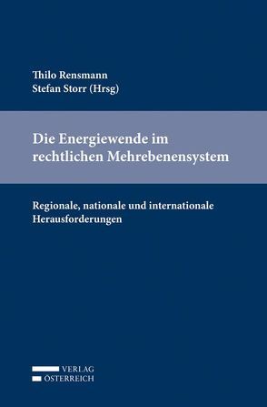 Die Energiewende im rechtlichen Mehrebenensystem von Rensmann,  Thilo, Storr,  Stefan