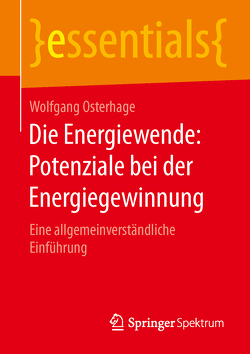Die Energiewende: Potenziale bei der Energiegewinnung von Osterhage,  Wolfgang