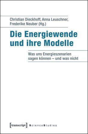 Die Energiewende und ihre Modelle von Dieckhoff,  Christian, Leuschner,  Anna
